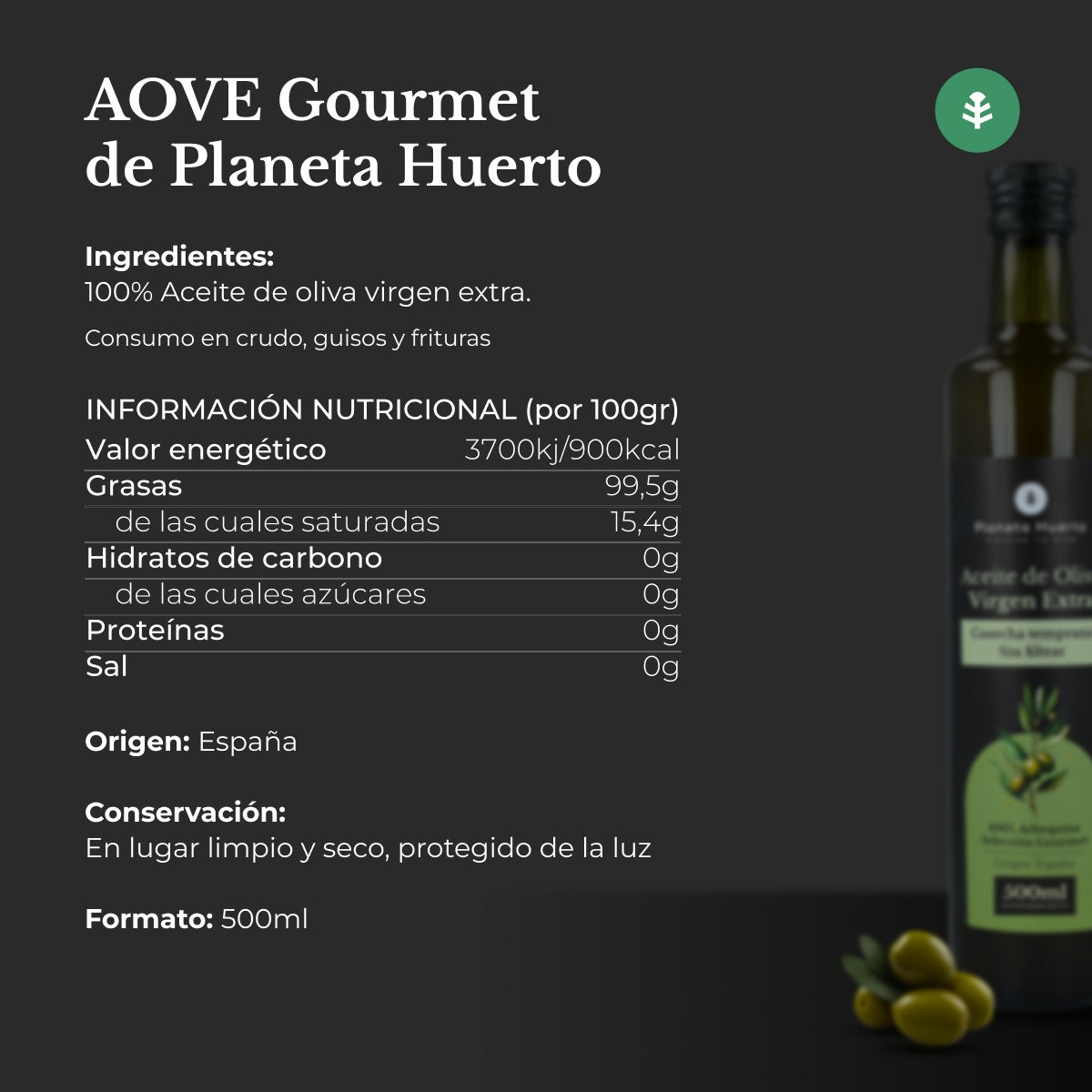Unfiltered green early harvest Extra Virgin Olive Oil Planeta Huerto 500 mL